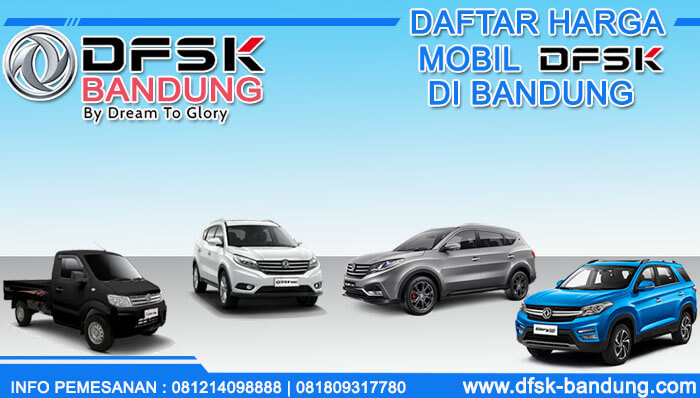 Daftar Harga Mobil DFSK Bandung 2019